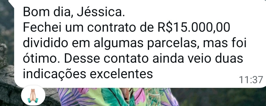 Relato sobre contrato fechado e novas indicações